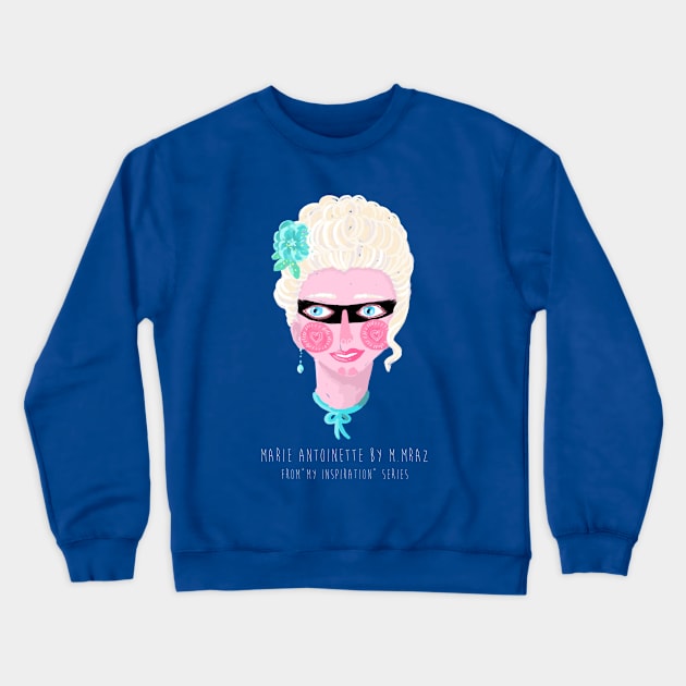 Marie Antoinette by M. Mraz Crewneck Sweatshirt by mimo85